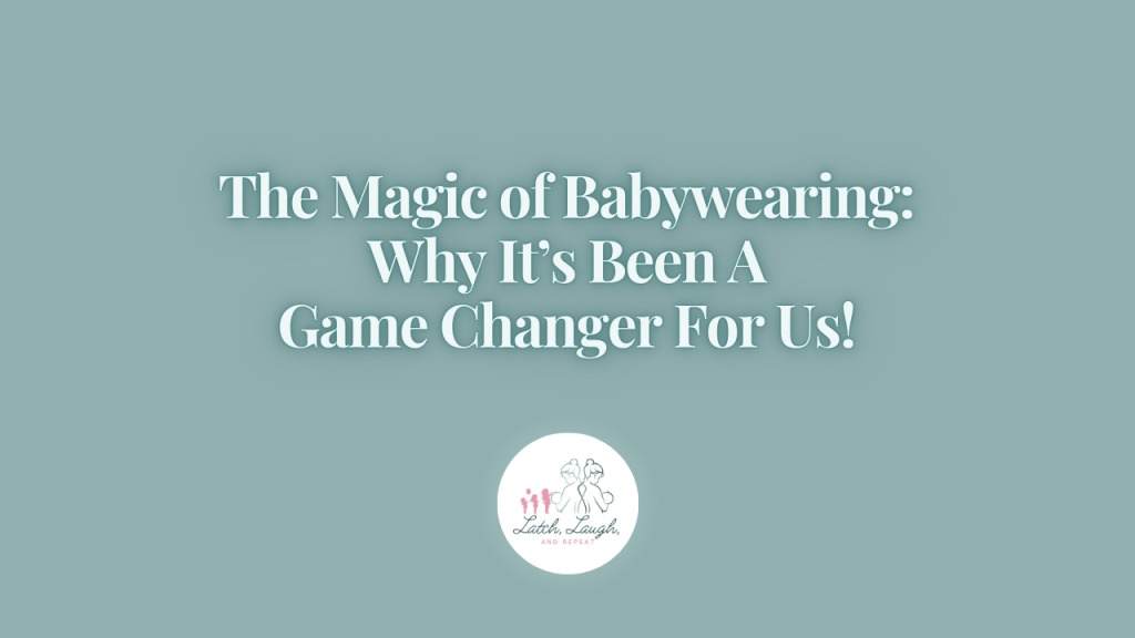 The Magic of Babywearing: Why It’s Been a Game-Changer for&nbsp;Us!