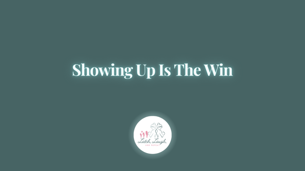 Showing Up Is the&nbsp;Win