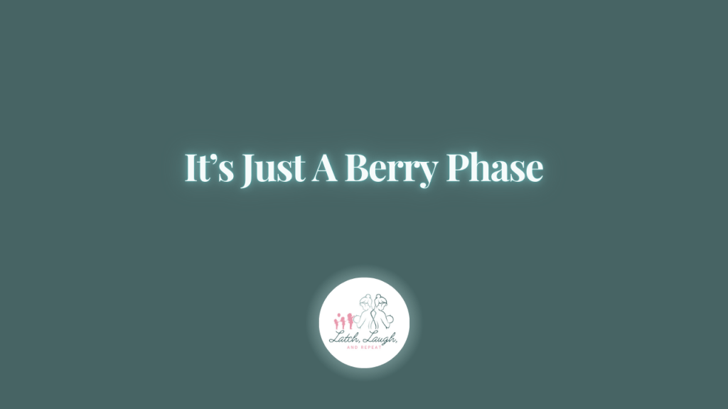 It’s Just A Berry&nbsp;Phase
