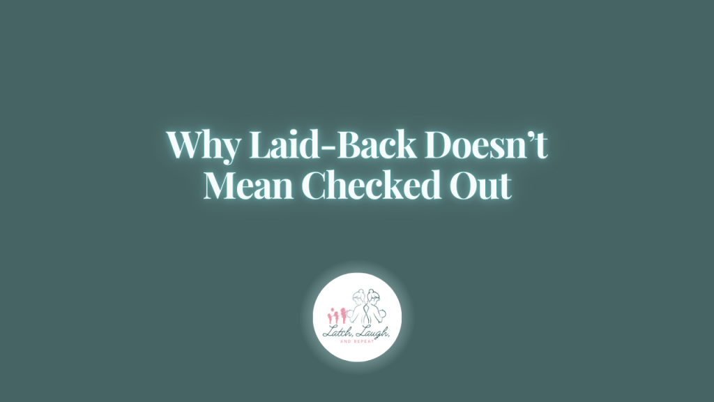 Why Laid-Back Doesn’t Mean Checked&nbsp;Out