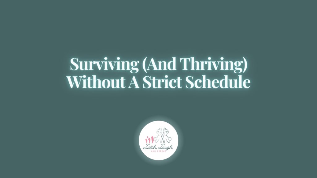 Surviving (and Thriving) Without a Strict&nbsp;Schedule